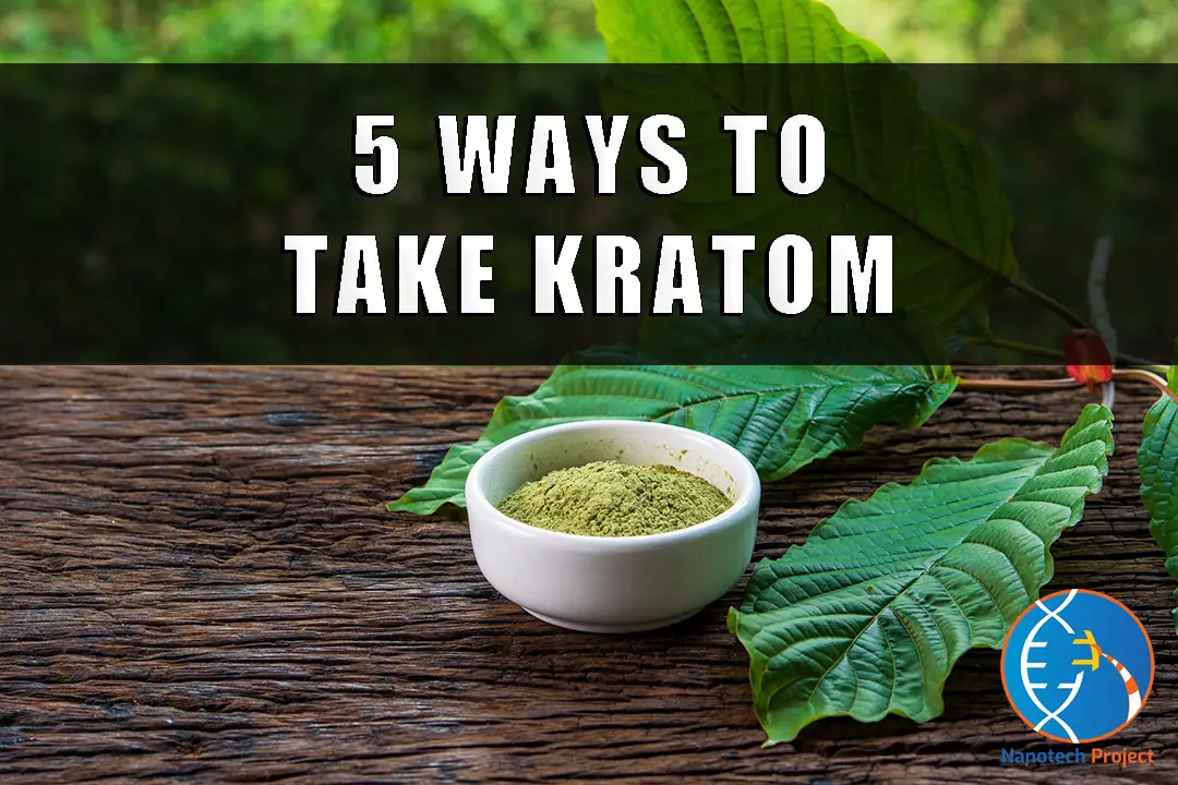 How to Take Kratom: 5 Easy Ways to Take It