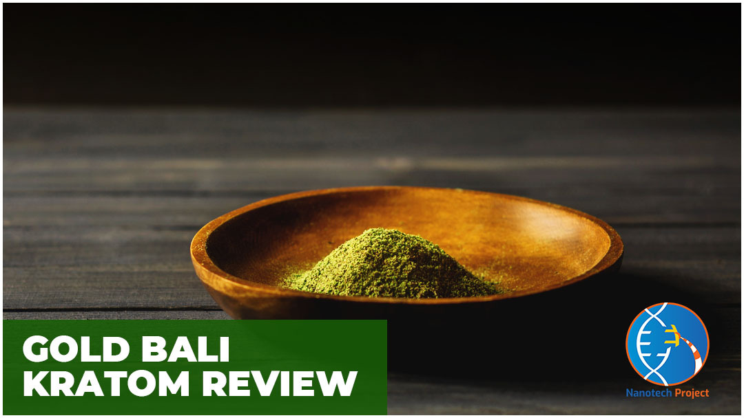 Gold Bali Kratom Review - Is It Worth All The Hype?