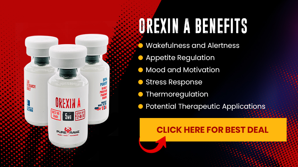 Orexin A - Benefits